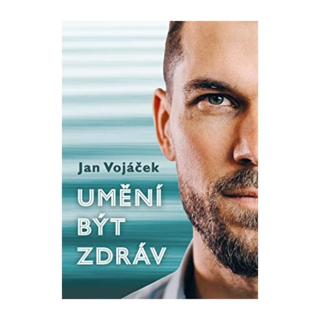 Umění být zdráv - Jan Vojáček